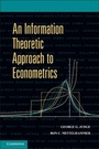 Cover: An Information Theoretic Approach to Econometrics - Cambridge University Press