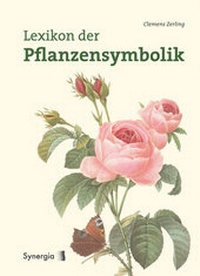 Abbildung von: Lexikon der Pflanzensymbolik - SYNERGIA-Verlag