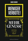 Cover: Weniger Verbote! Mehr Genuss! - Haffmans & Tolkemitt