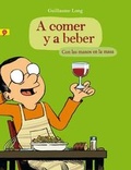 Cover: A Comer y a Beber. Con Las Manos En La Masa - Salamandra