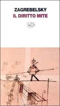 Abbildung von: Il diritto mite. Legge, diritti, giustizia - Einaudi contemporanea;Einaudi