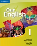 Cover: Our English 1 Student's Book with Audio CD - Cambridge University Press