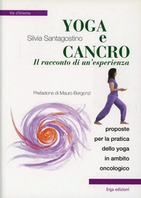 Abbildung von: Yoga e cancro il racconto di un'esperienza - Vie d'Oriente;ERGA