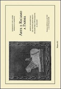 Abbildung von: Arte e ricamo a Parma. Motivi ornamentali dei nostri monumenti studiati per l'applicazione al ricamo (rist. anast. 1926) - Merletti e ricami;Nuova S1