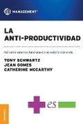 Cover: La Anti-Productividad - Ediciones Granica, S.A.