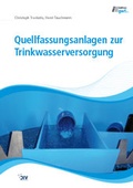 Cover: Quellfassungsanlagen zur Trinkwasserversorgung - Vulkan-Verlag