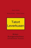 Cover: Tatort Leverkusen - BoD - Books on Demand