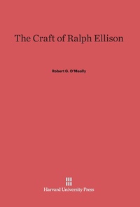 Enlarge image Cover: The Craft of Ralph Ellison - Harvard University Press