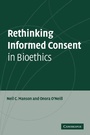 Cover: Rethinking Informed Consent in Bioethics - Cambridge University Press