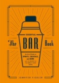 Abbildung von: The Essential Bar Book - Ten Speed Press