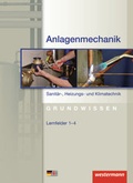 Cover: Anlagenmechanik / Anlagenmechanik Sanit&auml;r-, Heizungs- und Klimatechnik - Westermann Schulbuchverlag