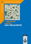Cover: Cena Trimalchionis. Gek&uuml;rzter Originaltext, methodisierte Worterl&auml;uterungen - Klett