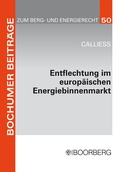 Cover: Entflechtung im europ&auml;ischen Energiebinnenmarkt - Boorberg