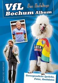Abbildung von: VfL Bochum Album - Die Werkstatt