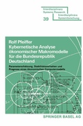 Cover: Kybernetische Analyse &ouml;konomischer Makromodelle f&uuml;r die Bundesrepublik Deutschland - Birkh&auml;user