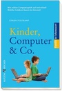 Cover: Kinder, Computer & Co. - Butzon & Bercker