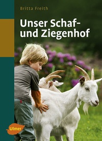 Abbildung von: Unser Schaf- und Ziegenhof - Verlag Eugen Ulmer