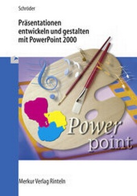 Abbildung von: Präsentationen entwickeln und gestalten mit PowerPoint 2000 - Merkur Rinteln