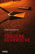 Cover: T&ouml;dliche Kehrwoche - Theiss in Herder