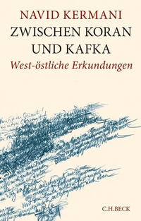 Abbildung von: Zwischen Koran und Kafka - C.H.BECK