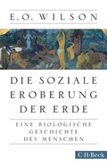 Cover: Die soziale Eroberung der Erde - C.H.BECK