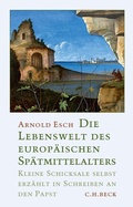 Cover: Die Lebenswelt des europ&auml;ischen Sp&auml;tmittelalters - C.H.BECK