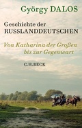 Cover: Geschichte der Russlanddeutschen - C.H.BECK