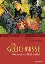 Cover: Die Gleichnisse - Brunnen Verlag GmbH