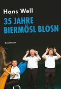 Cover: 35 Jahre Bierm&ouml;sl Blosn - Antje Kunstmann Verlag