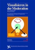 Cover: Visualisieren in der Moderation - Edition Windm&uuml;hle ein Imprint von FELDHAUS VERLAG GmbH & Co. KG