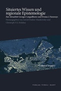 Cover: Situiertes Wissen und <br>regionale Epistemologie - Turia + Kant
