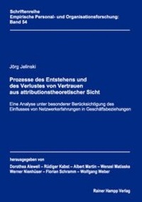 Abbildung von: Prozesse des Entstehens und des Verlustes von Vertrauen aus attributionstheoretischer Sicht - Edition Rainer Hampp