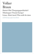 Cover: Dmitri / Die &Uuml;bergangsgesellschaft / Nibelungen / Limes. Mark Aurel / Was wollt ihr denn - Suhrkamp