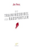 Cover: Die Trainingsbibel f&uuml;r Radsportler - Covadonga Verlag