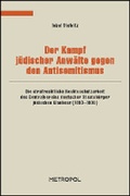 Cover: Der Kampf j&uuml;discher Anw&auml;lte gegen den Antisemitismus - Metropol-Verlag
