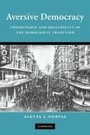 Cover: Aversive Democracy - Cambridge University Press