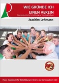 Cover: Wie gr&uuml;nde ich einen Verein - Praxis Plus Verlag GmbH