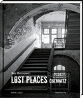 Cover: Lost Places Chemnitz - Mitteldeutscher Verlag