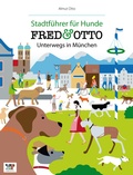 Cover: FRED & OTTO unterwegs in M&uuml;nchen - FRED & OTTO - Der Hundeverlag