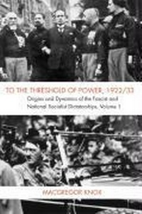 Abbildung von: To the Threshold of Power, 1922/33 - Cambridge University Press