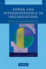 Cover: Power and Interdependence in Organizations - Cambridge University Press