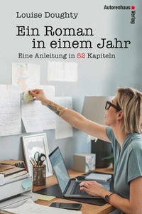 Abbildung von: Ein Roman in einem Jahr - Autorenhaus-Verlag