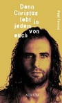 Cover: Denn Christus lebt in jedem von euch - Aurum in Kamphausen Media GmbH