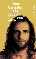 Cover: Denn Christus lebt in jedem von euch - Aurum in Kamphausen Media GmbH