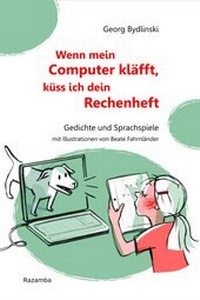 Abbildung von: Wenn mein Computer kläfft, küss ich dein Rechenheft - Verlag Razamba