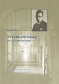 Cover: "&Uuml;ber Mauern hinweg". Die Geschichte einer Flucht. - J.H.R&ouml;ll Verlag
