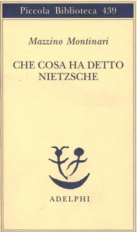 Abbildung von: Che cosa ha detto Nietzsche - Piccola biblioteca Adelphi;Adelphi