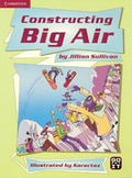 Cover: Constructing Big Air Guided Reading Multipack - Cambridge University Press