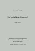 Cover: Die Symbolik der L&ouml;wenjagd - VS Verlag f&uuml;r Sozialwissenschaften