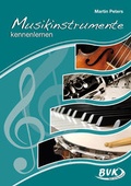 Cover: Musikinstrumente kennenlernen - BVK Buch Verlag Kempen